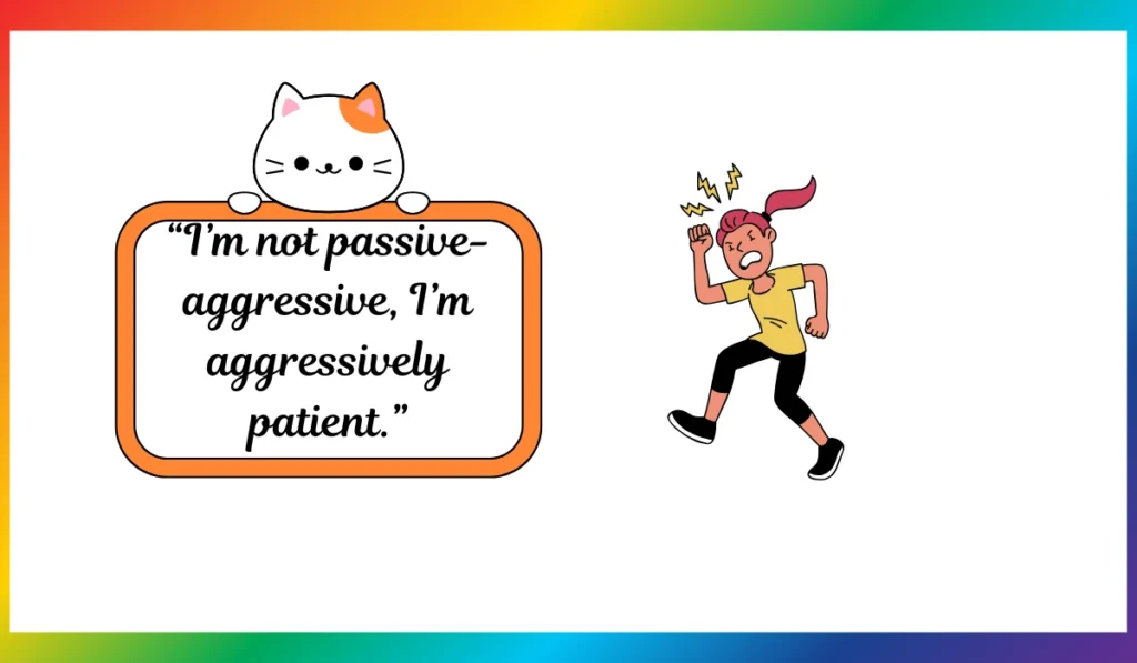 passive aggressive jokes